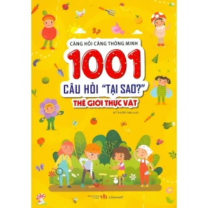 1001 Câu hỏi "Tại sao?" - Thế giới thực vật